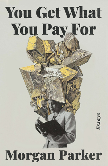 You Get What You Pay For: Essays